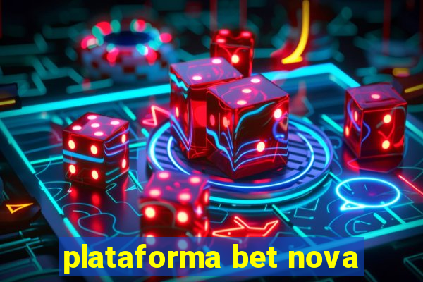 plataforma bet nova